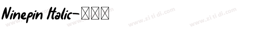 Ninepin Italic字体转换